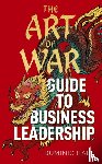 Hale, Dominic - The Art of War Guide to Business Leadership