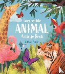 Potter, William (Author) - Incredible Animal Activity Book