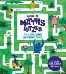 Casey, Catherine - Amazing Maths Mazes: Adding and Subtracting