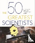 Balchin, Jon - The 50 Greatest Scientists: The Pioneers Who Have Changed Our World