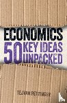 Pettinger, Tejvan - Economics: 50 Key Ideas Unpacked
