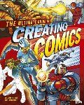 Calle, Juan (Artist), Potter, William (Author) - The Ultimate Guide to Creating Comics