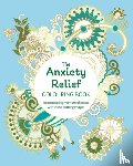Willow, Tansy - The Anxiety Relief Colouring Book
