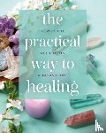 Flanders, Julian, White, Adrian, Ahsan, Hamraz - The Practical Way to Healing