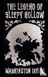Irving, Washington - The Legend of Sleepy Hollow and Other Stories
