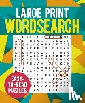 Saunders, Eric - Large Print Wordsearch: Over 250 Easy-To-Read Puzzles
