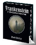 Shelley, Mary - Frankenstein: Or the Modern Prometheus
