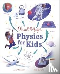 Claybourne, Anna - Mind Maps: Physics for Kids