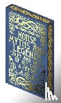 Baker, Emilie K. - Norse Myths and Legends: Tales and Sagas of the Gods and Heroes