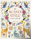 Willow, Tansy - The Scandi Style Coloring Book: Over 40 Designs to Color