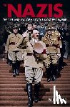 Roland, Paul - The Nazis: The Rise and Fall of History's Most Evil Empire