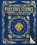 Kunz, George Frederick - The Curious Lore of Precious Stones: A Compendium of Gemstone Folklore, Superstitions and Mysticism