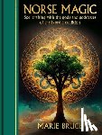 Bruce, Marie - Norse Magic: Spellcrafting with the Gods and Goddesses of the Nordic Tradition