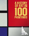 Hodge, Susie - A History of Art in 100 Paintings