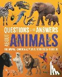 Leach, Michael - Questions and Answers about Animals: The Animal Kingdom as You've Never Seen It Before