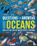 Martin, Claudia - Questions and Answers about Oceans: Sea Life as You've Never Seen It Before