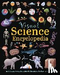 Claybourne, Anna - Visual Science Encyclopedia: An Interactive Exploration of Chemistry, Biology and Physics