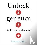 Taylor, Marianne - Unlock Genetics in 10 Concise Chapters