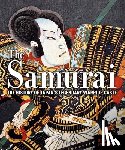 Johnson, Rod - The Samurai: The History of Japan's Legendary Warrior Caste