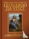 Barber, Barrington - Through the Eyes of Leonardo Da Vinci: Selected Drawing and Paintings