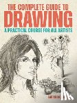 Barber, Barrington - The Complete Guide to Drawing: A Practical Course for All Artists