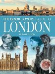 Sarah, Milne - The Book Lover's Guide to London