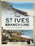 Long, Richard C - The St Ives Branch Line: A History