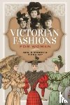 Storey, Neil R, Kay, Fiona - Victorian Fashions for Women