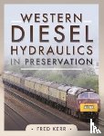 Kerr, Fred - Western Diesel Hydraulics in Preservation