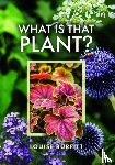 Burfitt, Louise - What is that Plant?