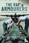 Lamsdale, Tony, Appleby, Phil - The RAF's Armourers