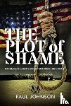 Johnson, Paul - The Plot of Shame