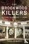 Paul, Johnson - The Brookwood Killers