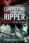 Cobb, Richard Charles - Convicting the Yorkshire Ripper