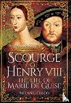 Clegg, Melanie - Scourge of Henry VIII