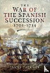 Falkner, James - The War of the Spanish Succession 1701-1714