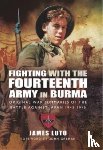 Luto, James - Fighting with the Fourteenth Army in Burma