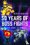Baxter, Daryl - 50 Years of Boss Fights