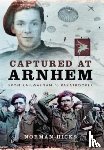 HICKS, NORMAN - CAPTURED AT ARNHEM