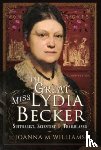 Williams, Joanna M - The Great Miss Lydia Becker