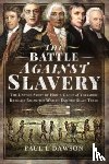 L, Dawson - The Battle Against Slavery