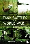 Cooper, Bryan - Tank Battles of World War I