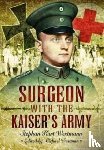 Westmann, Stephan Kurt - Surgeon with the Kaiser's Army