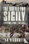 Blackwell, Ian - The Battle for Sicily