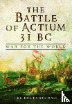 Fratantuono, Lee - The Battle of Actium 31 BC