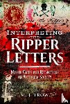 Trow, M J - Interpreting the Ripper Letters