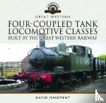 Maidment, David - Four-Coupled Tank Locomotive Classes Built by the Great Western Railway