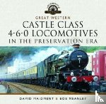 Maidment, David - Great Western Castle Class 4-6-0 Locomotives in the Preservation Era