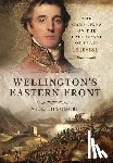 Lipscombe, Nick - Wellington's Eastern Front