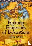 Carr, John - Fighting Emperors of Byzantium